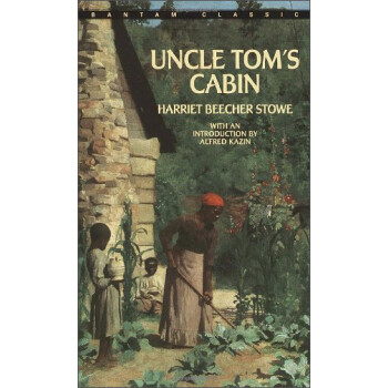 Bantam Classics ϵУķС Ӣԭ  Uncle Tom&apos;s Cabin