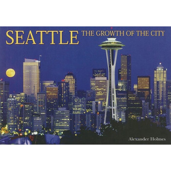 【】Seattle: The Growth of the City