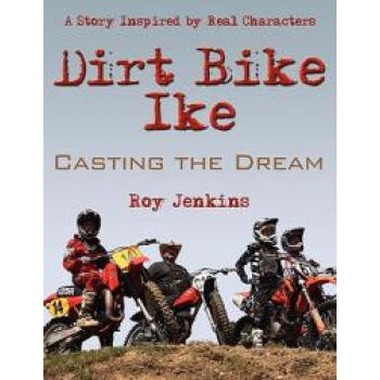 【】Dirt Bike Ike: Casting the Dream epub格式下载