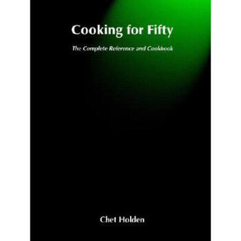 Cooking For Fifty: The Complete Reference An...