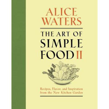 The Art of Simple Food II: Recipes, Flavor, ... pdf格式下载