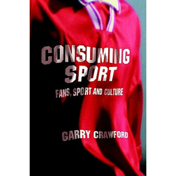 【】Consuming Sport: Fans, Sport and