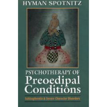 【】Psychotherapy of Preoedipal Co