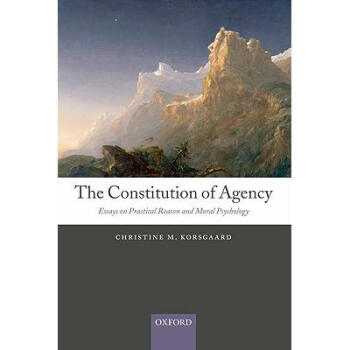 The Constitution of Agency: Essays on Practi...