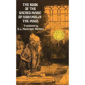 The Book of the Sacred Magic of Abramelin th... azw3格式下载