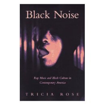 【】Black Noise: Rap Music and Black Culture