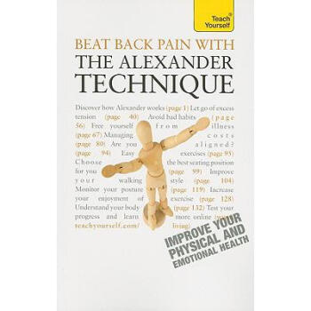 Beat Back Pain with the Alexander Technique:...