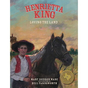 【】Henrietta King: Loving the Land