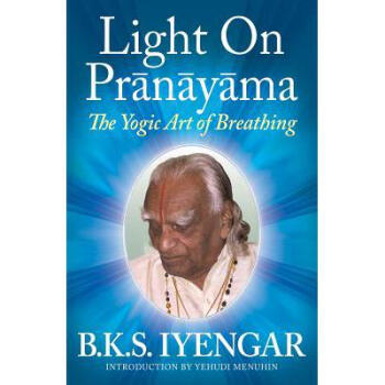 Light on Pranayama: The Yogic Art of Breathing txt格式下载