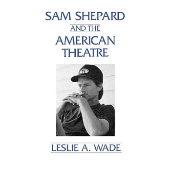 【】Sam Shepard and the American