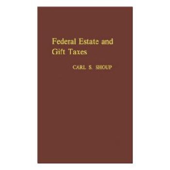 【】Federal Estate and Gift Taxes