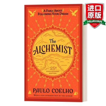 The Alchemist 25th Anniversary Edition: A Fable About Following Your Dream ӢԭС˵ ʿ25 ֮