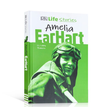 英文原版dk Life Stories Amelia Earhart 艾米莉亚 埃尔哈特的人生 摘要书评试读 京东图书