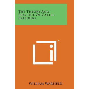 The Theory and Practice of Cattle-Breeding