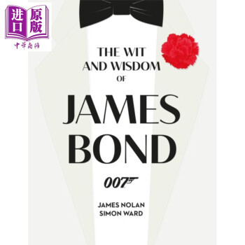 詹姆斯邦德的机智与智慧 英文原版 The Wit and Wisdom of James Bond Simon Ward James Nolan