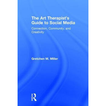 The Art Therapist's Guide to Social Media: Conn