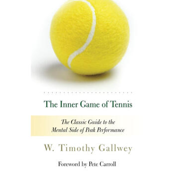 ֻ ĺһ漣 ȶǴ鵥 Ӣԭ The Inner Game of Tennis: The Classic Guide to the Mental Side