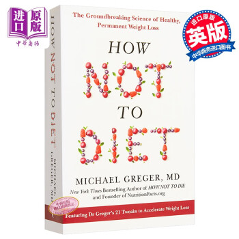 How Not To Diet Ӣԭ ֬óʲôʳ Michael Greger