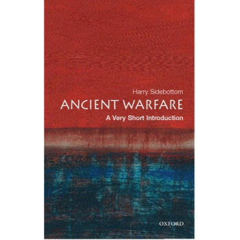 牛津通识读本：古代战争 Ancient Warfare: A Very Short In...