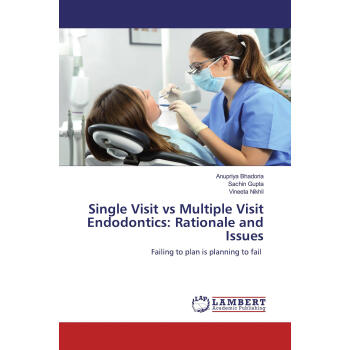 Single Visit vs Multiple Visit Endodontics: Rati