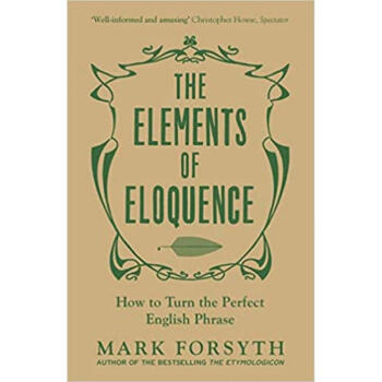 口才元素 Elements of Eloquence: How To Turn the Per...