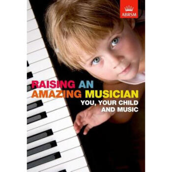 Raising an Amazing Musician: You, your child... kindle格式下载