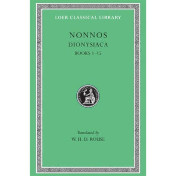 Dionysiaca, Volume I: Books 1-15