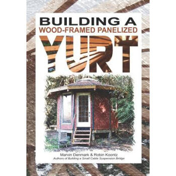 Building a Wood-Framed Panelized Yurt