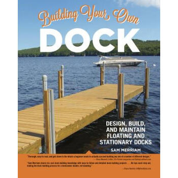 Building Your Own Dock: Design, Build, and M...
