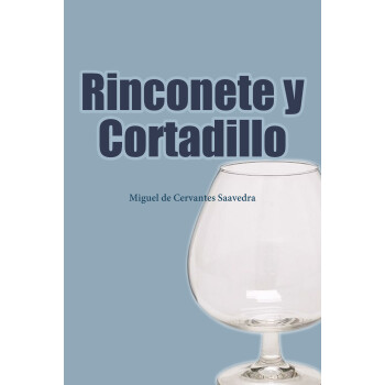 Rinconete y Cortadillo角落与酒杯（西文公版）pdf/doc/txt格式电子书下载