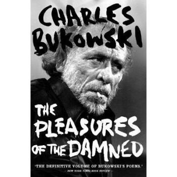 Pleasures of the Damned: Selected Poems 1951...