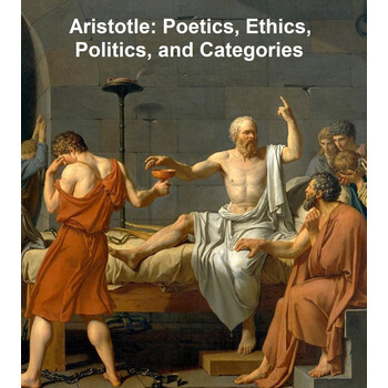 Aristotle Poetics Ethics Politics And Categories Aristotle 电子书下载 在线阅读 内容简介 评论 京东电子书频道