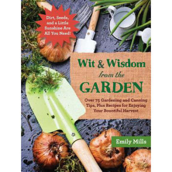 The Wit and Wisdom from the Garden: Over 75 ... epub格式下载