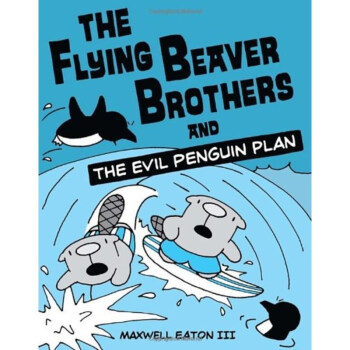 The Flying Beaver Brothers and the Evil