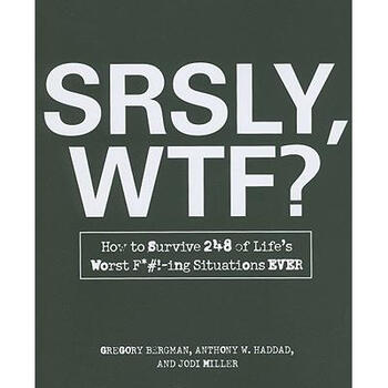 srsly, wtf?: how to survive 248 of lifes worst