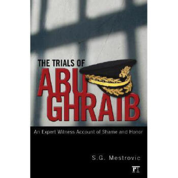 Trials of Abu Ghraib: An Expert Witness Acco...