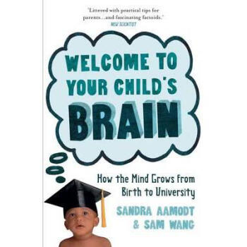 Welcome to Your Child's Brain: How the Mind ...