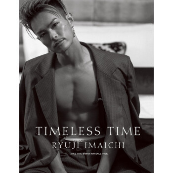 今市隆二写真集特別限定版日文原版timeless Time Ryuji Imaichi 摘要书评试读 京东图书