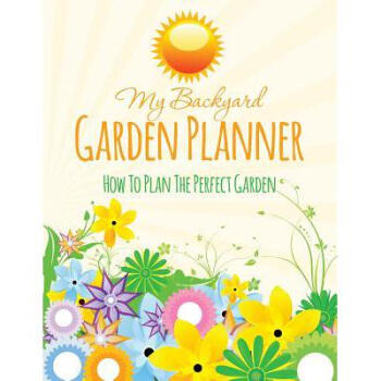 My Backyard Garden Planner: How to Plan the ... word格式下载
