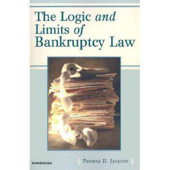 The Logic and Limits of Bankruptcy Law