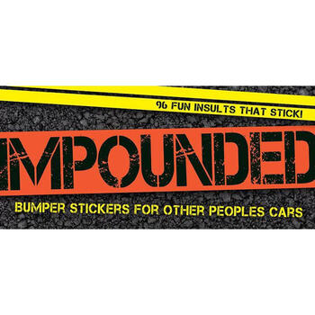 预订 impounded: bumper stickers for other people.