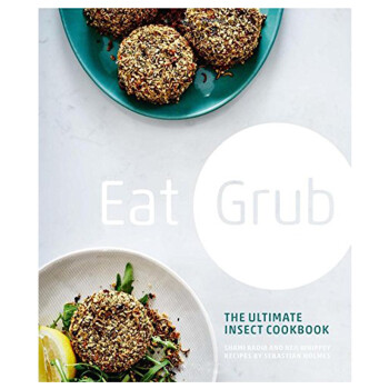 昆虫食谱书Eat Grub:The Ultimate Insect Cookbook