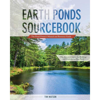 Earth Ponds Sourcebook: The Pond Owner's Man...