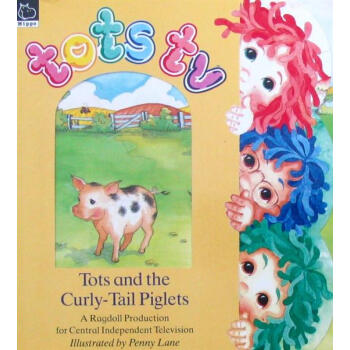 《Tots and the Curly-tail Piglets小孩和卷曲的尾