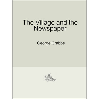 《the village and the newspaper》(george crabbe)电子书下载,在线