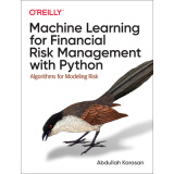 【预售】Machine Learning for Financial Risk Management with Python: Algorithms for Modeling Ri