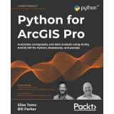 【预售】Python for ArcGIS Pro: Automate cartography and data analysis using ArcPy, ArcGIS API