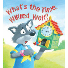 Storytime: What's the Time， Wilfred Wolf?
