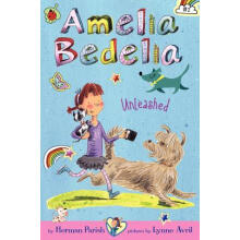 Amelia Bedelia Unleashed (Amelia Bedelia Chapter Book #2)