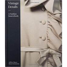 Vintage Details: A Fashion Sourcebook复古细节：时尚资料大全